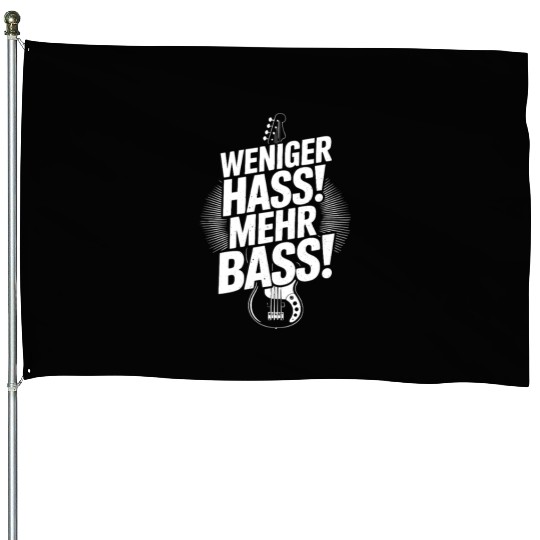 Weniger Hass, Mehr Bass! House Flags