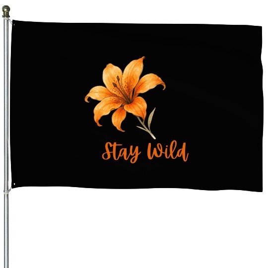 Vivid Orange Lily with Stay Wild Message House Flags