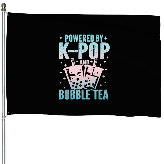 Powered by K-Pop and Bubble Tea | Cute Kawaii Boba House Flags