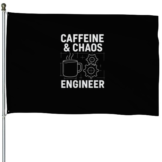 Caffeine & Chaos Engineer - Funny Coffee Tech Gift House Flags