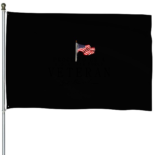 Proud To Be A US Air Force Veteran House Flags