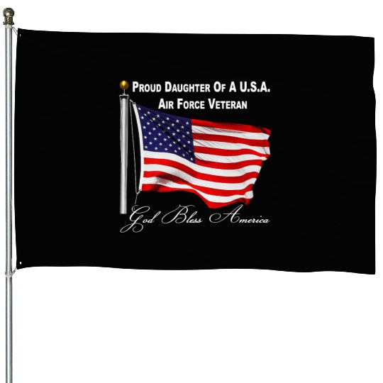 Proud Daughter Of A US Air Force Veteran House Flags