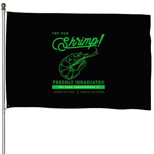 Radioactive Shrimp Retro Parody House Flags