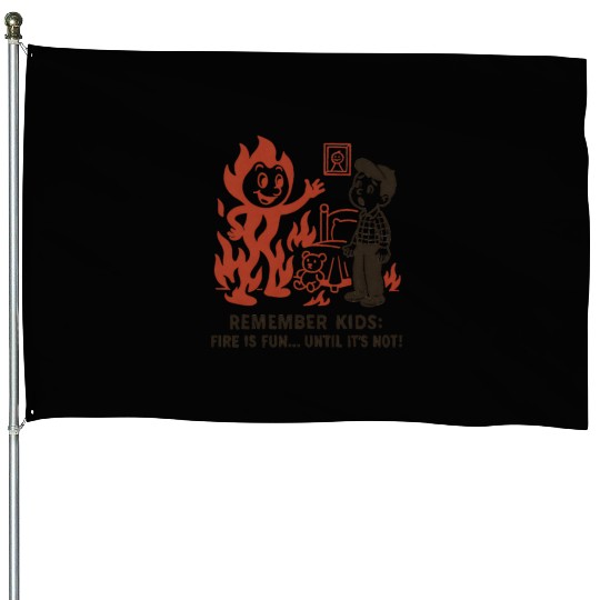 Humorous Fire Safety Reminder House Flags