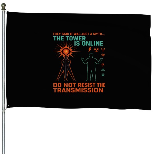 Signal 1 – Do Not Resist the Transmission House Flags