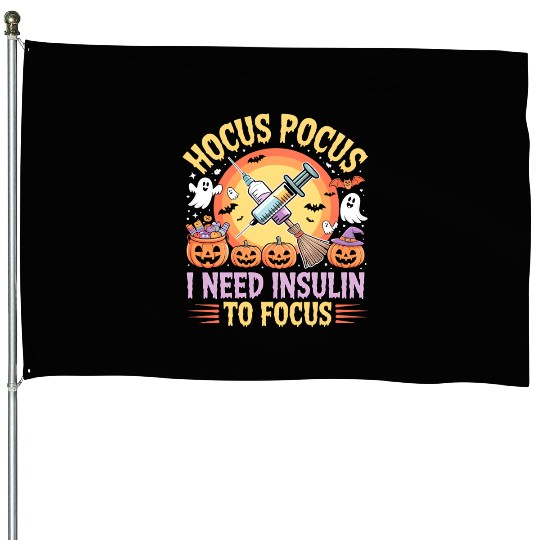 Diabetes Hocus Pocus I Need Insulin to Focus Boys House Flags