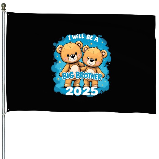 I Will Be Big Brother 2025 Teddy Bear House Flags