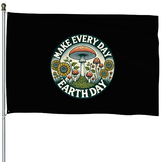 Make every Day Earth Day House Flags