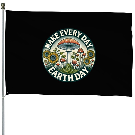 Make every Day Earth Day House Flags