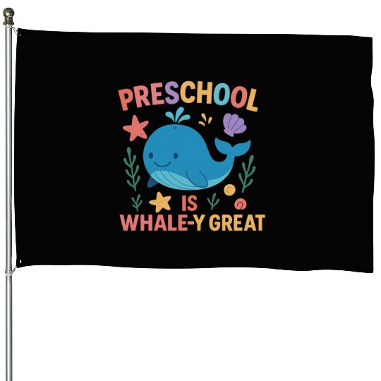 Preschool is Whale-y Great Preschool Teacher-Ocean House Flags