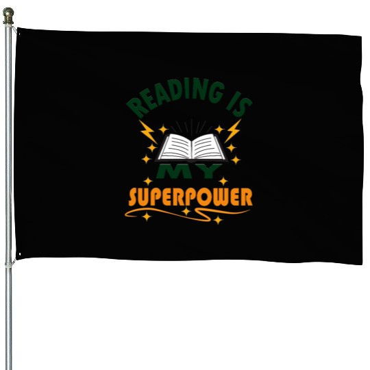READING IS MY SUPER POWER House Flags