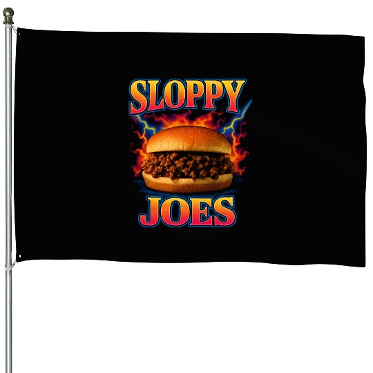 Sloppy Joes Favorite Food Funny Weird 90s House Flags