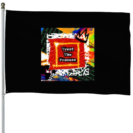 Trust The Process Graffiti Art Design House Flags