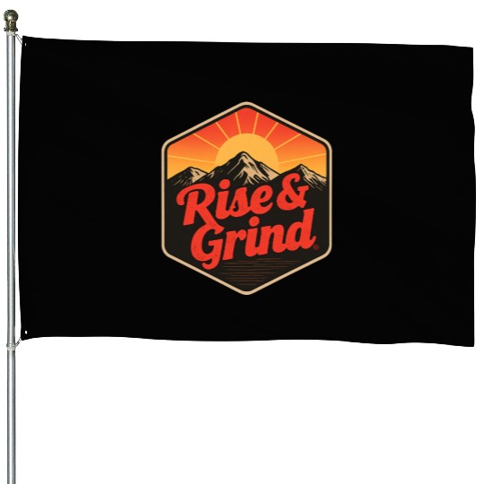 Rise & Grind – Motivational Design House Flags