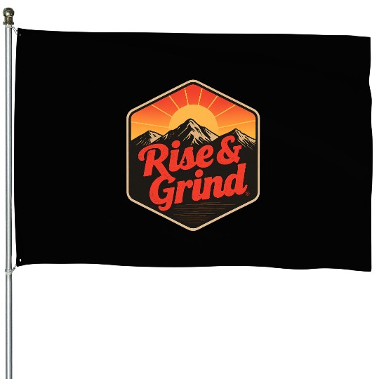 Rise & Grind – Motivational Design House Flags