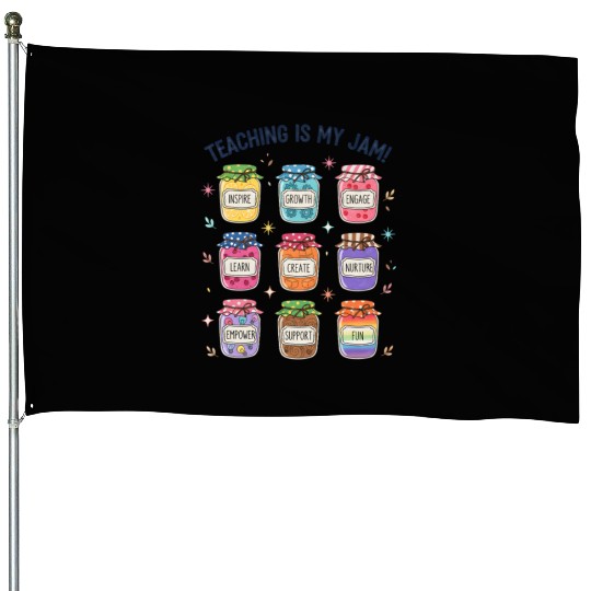 Teaching Is My Jam Cute Teacher Appreciation House Flags
