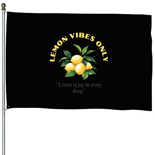Lemon Vibes Only House Flags