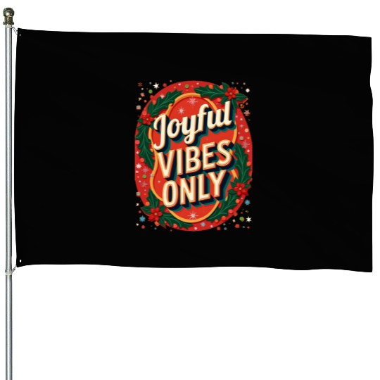 Festive Holiday Joyful Vibes Design House Flags