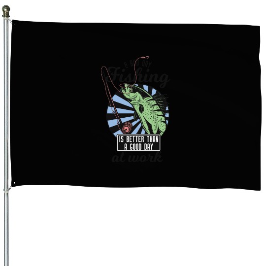 Fishing Enthusiast Motivational House Flags