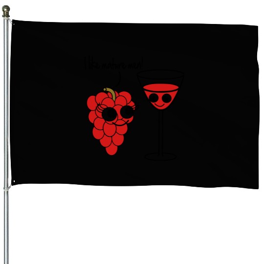 "I like mature men" Grape / Wine Vector Design House Flags