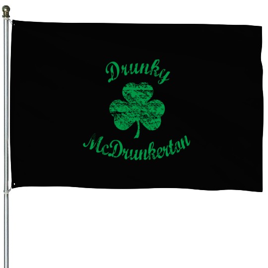 Distressed Drunky McDrunkerton Shamrock House Flags