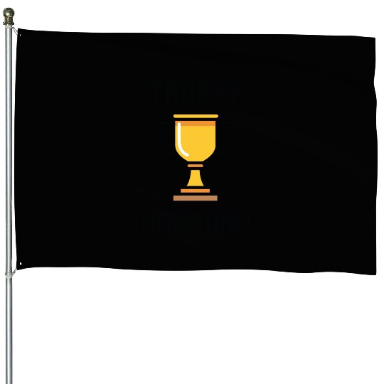 Trophy Husband House Flags