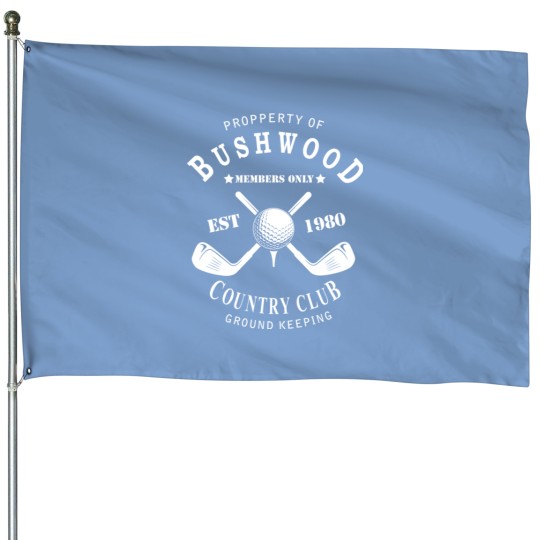 Bushwood Country Club 80s - Caddyshack - House Flags