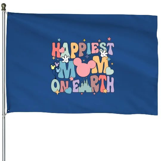 Disney Happiest Mom On Earth House Flags, Disney Mother's Day House Flags, Happy Mom House Flags, Disney Trip House Flags
