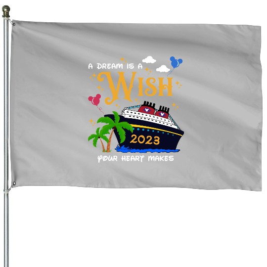 A Dream is a Wish your heart Make House Flags, Disney Cruise line House Flags