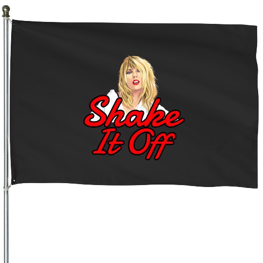 Discover Shake It Off Taylor House Flags