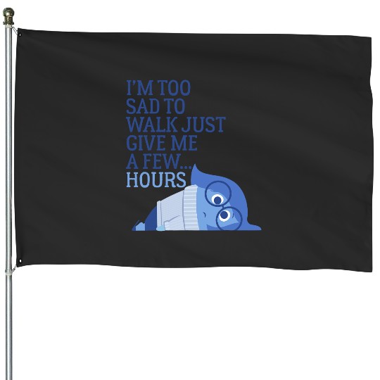 Disney Pixars Inside Out I'm Too Sad To Walk Emotion Portrait House Flags