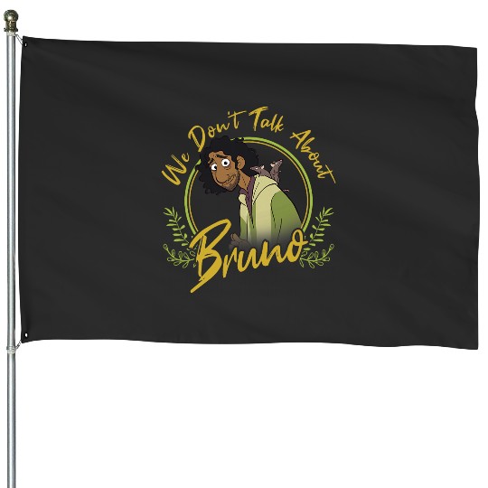 Disney Encanto We Dont Talk About Bruno Quote House Flags