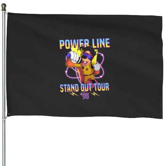 Powerline Stand Out World Tour 95 House Flags, Disney Powerline Goofy Movie House Flags