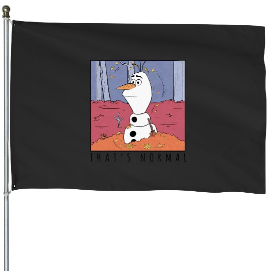 disney frozens 2 Olaf Thats Normal House Flags