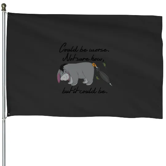 Disney Winnie the Pooh Eeyore Could be Worse House Flags