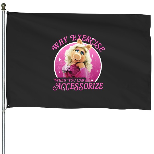 Disney The Muppets Miss Piggy Why Exercise Accessorize House Flags