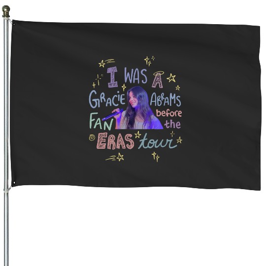 Discover A Fan of Gracie Before the Eras Tour House Flags