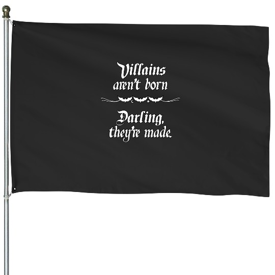 Villains Aren't Born...   SALE!! : Disney Villains Maleficent , Maleficent Gift S-5XL House Flags