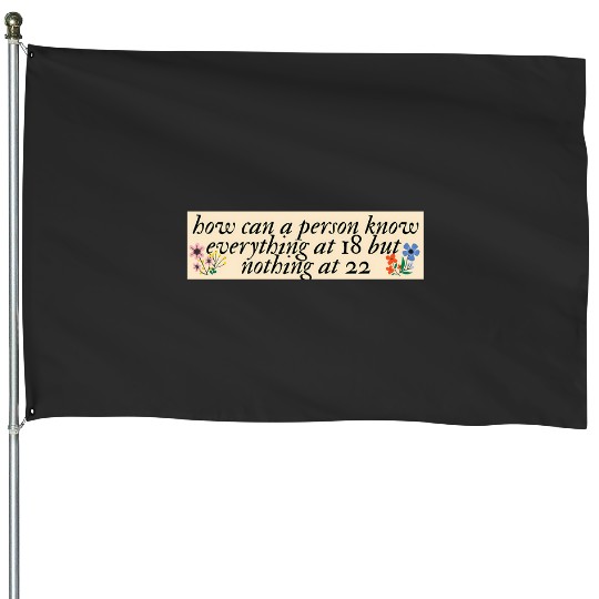 Discover Taylor Nothing New House Flags