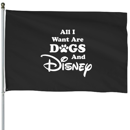 Discover Disney All I Want Are Dogs And Disney Logo Paw Print House Flags