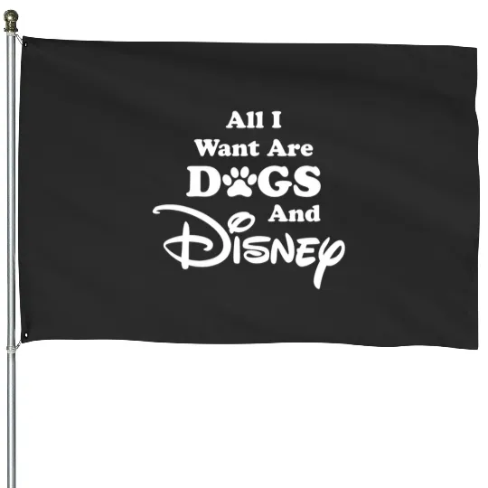 Discover Disney All I Want Are Dogs And Disney Logo Paw Print House Flags