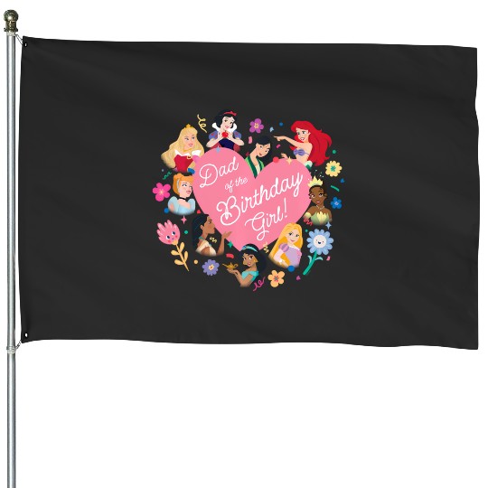 Discover Disney Princess Family Heart Dad Of The Birthday Girl House Flags