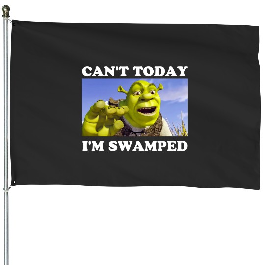 SHREK Can't Today I'm Swamped  : Shrek Same Swamp Forever , Shrek Shirt, Disney Fiona Princess , Shrek,Shrek House Flags