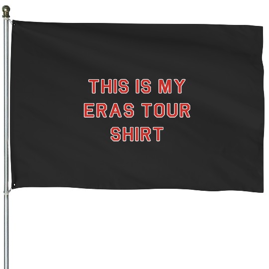Discover this is my eras tour shirt House Flags