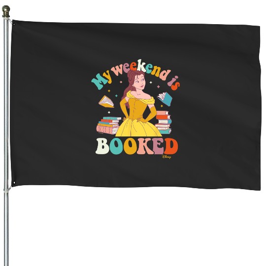 Disney Princess  Belle My Weekend Is Booked House Flags