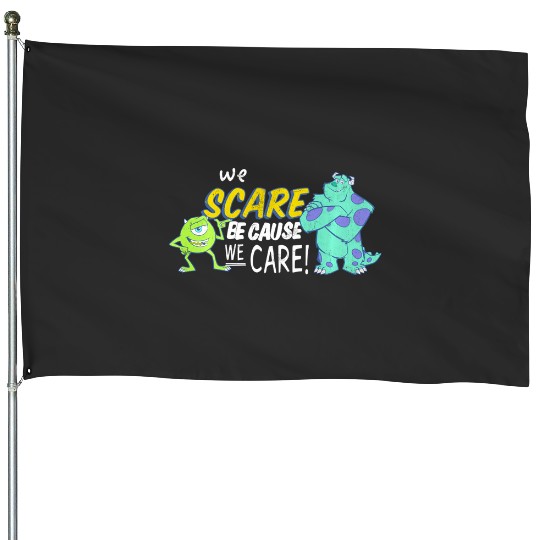 Disneys Pixars monsters inc scare because we care long sleeve House Flags