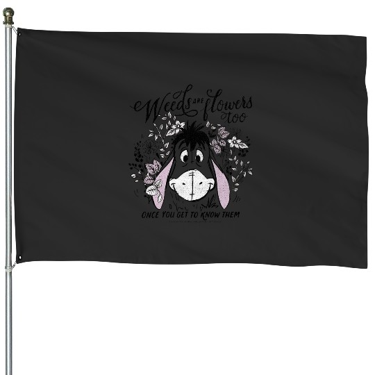 Disney Winnie The Pooh Eeyore Weeds Are Flowers Too House Flags