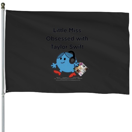Discover Little miss obsessed with Taylor House Flags