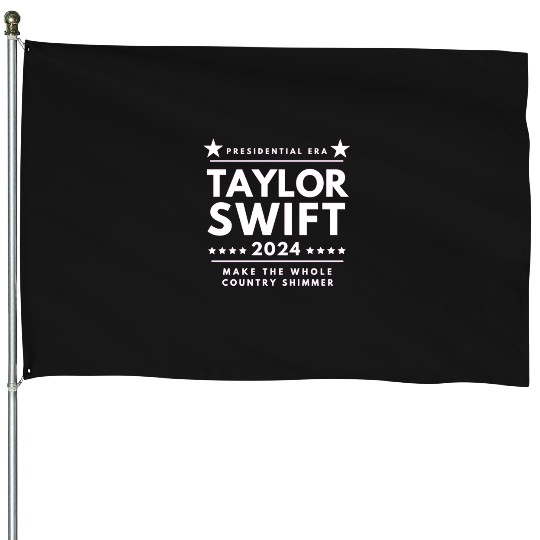 Discover Taylor for President House Flags