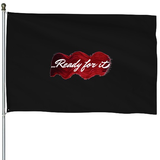 Discover Taylor Ready for it House Flags